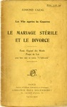 La Vie Après la Guerre: le Mariage Stérile et le Divorce by Edmond Cazal