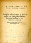 Consideraciones Acerca de los Males que ha Tenido el Abandono de la Plata en sus usos Monetarios by Oswaldo Gurria Urgell