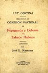 Ley Cortina: Creación de la Comisión Nacional de Propaganda y Defensa del Tabaco Habano by José E. Maresma