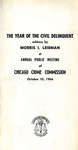 The Year of the Civil Delinquent by Morris Irwin Leibman and Chicago Crime Commission