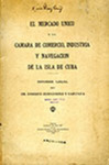El Mercado Único y la Cámara de Comercio, Industria, y Navegación de la Isla de Cuba by Enrique Hernández y Cartaya