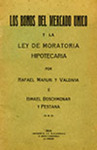 Los Bonos del Mercado Único y la Ley de Moratoria Hipotecaria by Rafael Maruri y Valdivia and Ismael Boschmonar y Pestana
