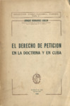 El Derecho de Petición en la Doctrina y en Cuba by Enrique Hernández Corujo