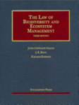 The Law of Biodiversity and Ecosystem Management by John Copeland Nagle, J. B. Ruhl, and Kalyani Robbins