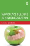 Workplace Bullying in Higher Education: Some Legal Background by Kerri Stone