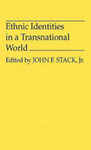 Ethnicity And Transnational Relations : An Introduction ; Ethnic Groups As Emerging Transnational Actors