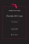 LexisNexis Practice Guide: Florida DUI Law by H. Scott Fingerhut and Robert S. Reiff