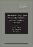 Corporations and Other Business Enterprises, Cases and Materials 5th Edition by Jerry W. Markham, Thomas Lee Hazen, and John Coyle