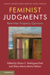 Feminist Judgments: Rewritten Property Opinions by Eloisa Rodriguez-Dod and Elena Marty-Nelson
