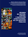 Régimen de gestión, control y protección constitucional de los servicios públicos