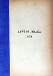 The Laws of Jamaica, 1868 by Jamaica