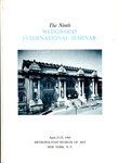 The Ninth Wedgwood International Seminar, April 23- 25, 1964, New York, New York